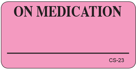 Pink veterinary cage sticker with black text "ON MEDICATION" and a blank line, small CS-23 in corner