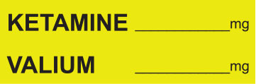 Yellow label with KETAMINE and VALIUM text, dosage write-in lines, and mg fields

