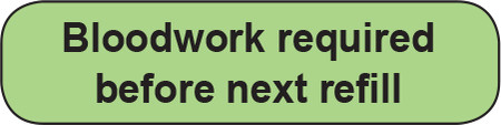 Light green rounded rectangle stickers with black text Bloodwork required before next refill