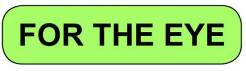  Light green rounded rectangle stickers with black text FOR THE EYE