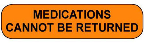 Orange rounded rectangle stickers with black text MEDICATIONS CANNOT BE RETURNED