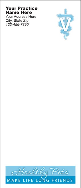 Tall veterinary notepad featuring a blue veterinary symbol in the upper corner and a “Healthy Pets Make Life Long Friends” banner near the bottom.

