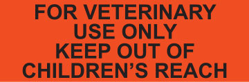 Orange label with FOR VETERINARY USE ONLY KEEP OUT OF CHILDREN’S REACH in black uppercase text

