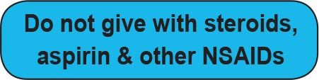 Blue rounded rectangle stickers with black text Do not give with steroids, aspirin &amp; other NSAIDs