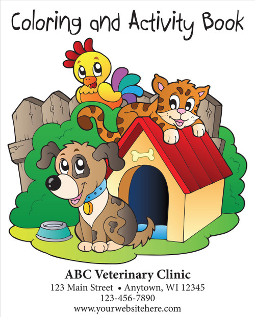 Personalized coloring and activity book featuring a dog beside a doghouse, a cat on the roof, and a chicken on the cover. Interior pages include pet mazes, connect-the-dot activities, color-by-number puzzles, copy-grid drawings, dog and cat coloring pages, and custom clinic information.

