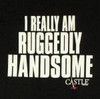 Castle Ruggedly Handsome T Shirt