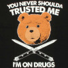 Ted Never Shoulda Trusted T Shirt