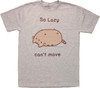 Pusheen the Cat So Lazy Can't Move T-Shirt