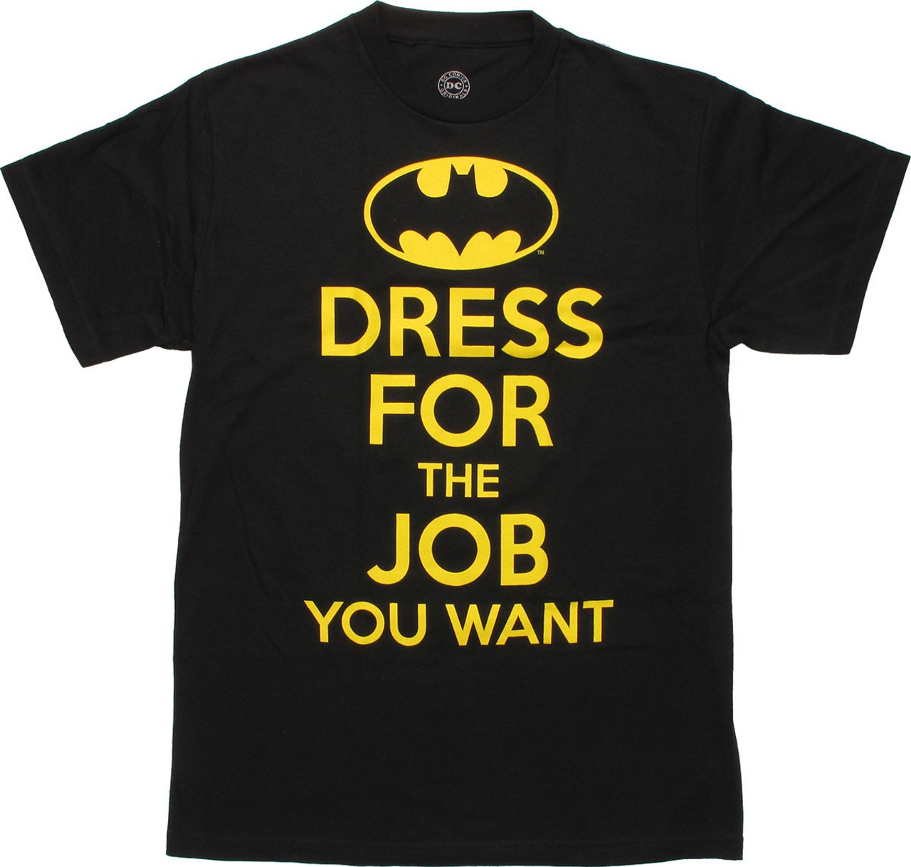 dress for the job you want t shirt