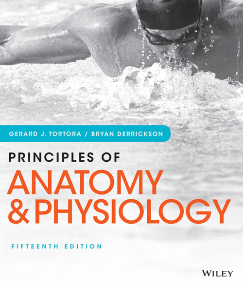 (PDF) Principles of Anatomy and Physiology
15th Edition
Newer Edition Available (PDF) Principles of Anatomy and Physiology
15th Edition
Newer Edition Available