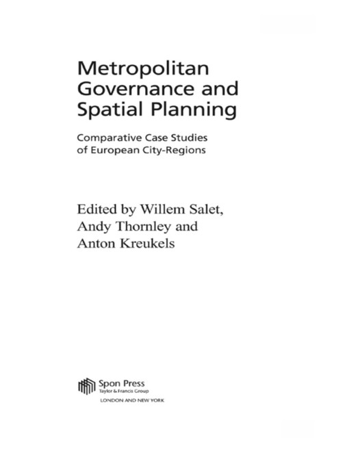 (PDF) Metropolitan Governance and Spatial Planning
Comparative Case Studies of European City-Regions
1st Edition (PDF) Metropolitan Governance and Spatial Planning
Comparative Case Studies of European City-Regions
1st Edition