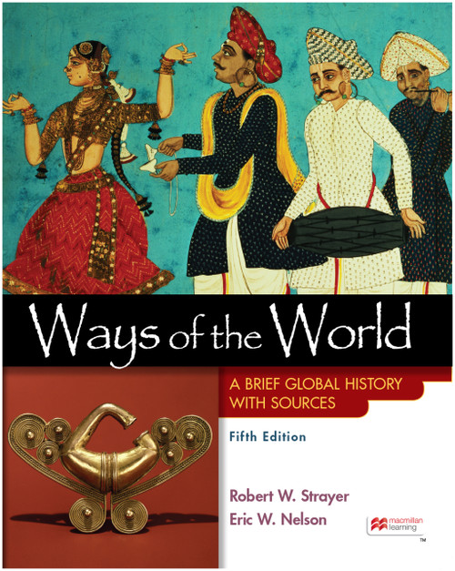 (PDF) Ways of the World with Sources, Combined Volume
A Brief Global History
5th Edition (PDF) Ways of the World with Sources, Combined Volume
A Brief Global History
5th Edition