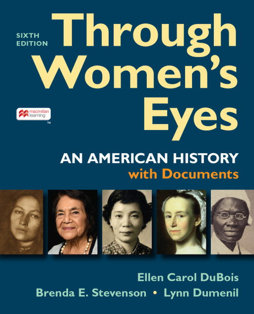 (PDF) Through Women's Eyes, Combined Volume
An American History with Documents
6th Edition (PDF) Through Women's Eyes, Combined Volume
An American History with Documents
6th Edition