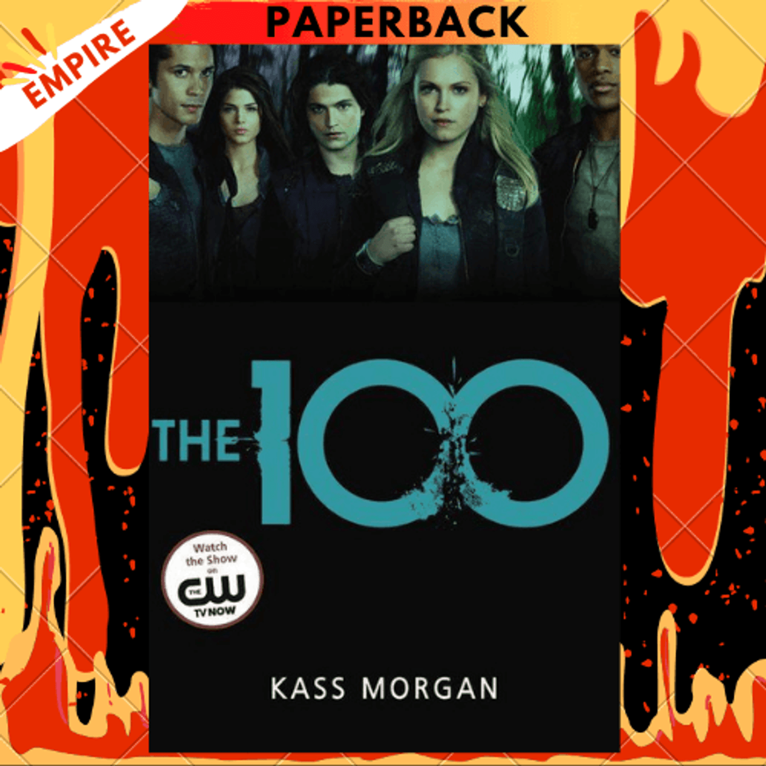 The 100 (The 100 Series #1) by Kass Morgan