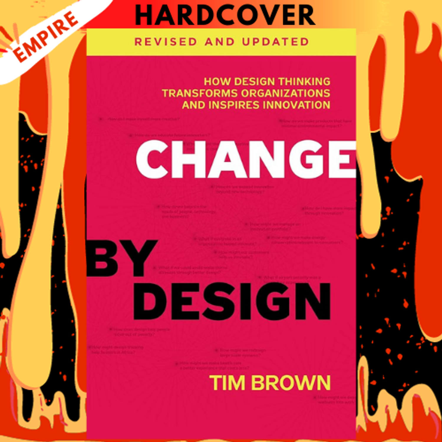 Change by Design: How Design Thinking Transforms Organizations and Inspires Innovation [Book]