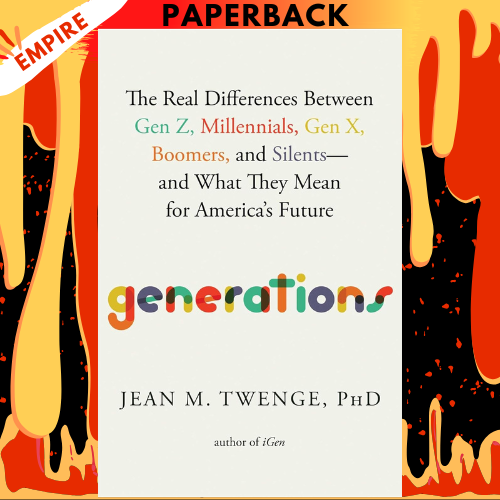 Generations: The Real Differences Between Gen Z, Millennials, Gen X ...