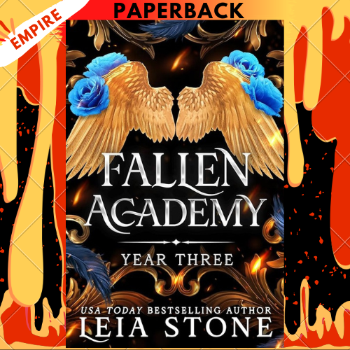 Fallen Academy: Year Three (Fallen Academy #3) by Leia Stone