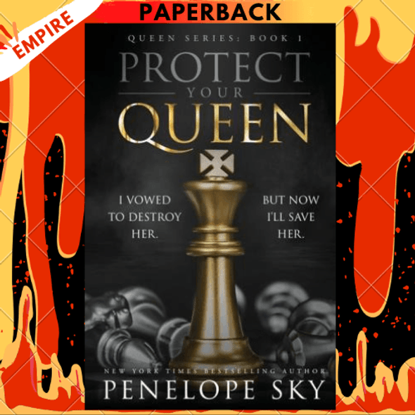 Protect Your Queen by Penelope Sky