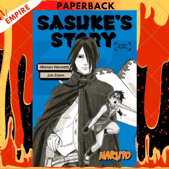 Naruto: Sasuke's Story--Star Pupil by Jun Esaka, Masashi Kishimoto (Created by), Jocelyne Allen (Translator)