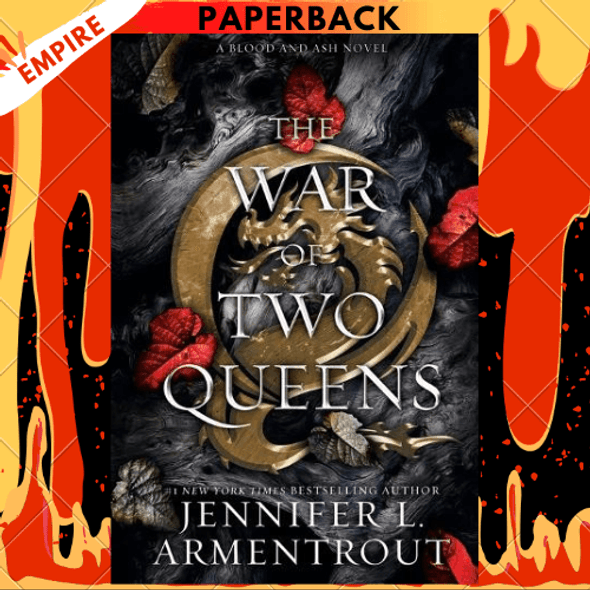 The War of Two Queens (Blood and Ash Series #4) by Jennifer L. Armentrout