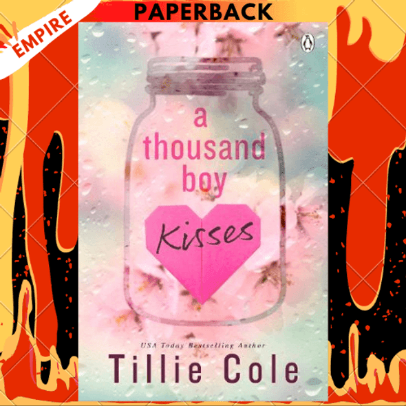 A Thousand Boy Kisses: A Novel by Tillie Cole