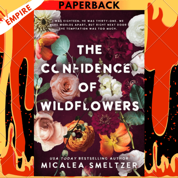 The Confidence of Wildflowers by Micalea Smeltzer