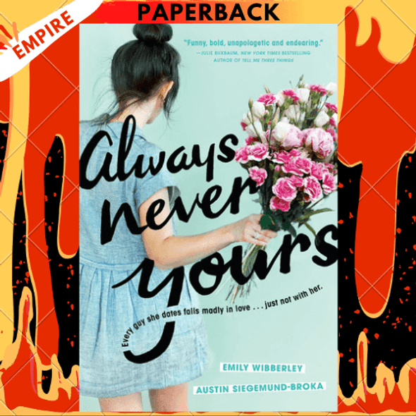 Always Never Yours by Emily Wibberley, Austin Siegemund-Broka