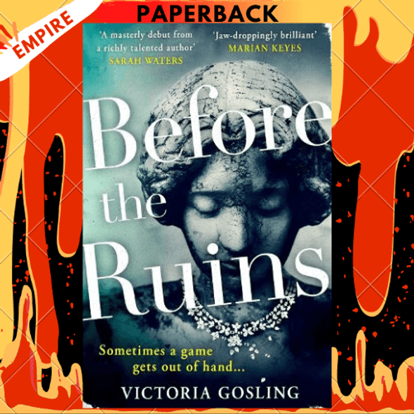 Before the Ruins: A Novel by Victoria Gosling