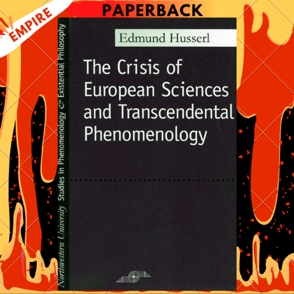 Crisis of European Sciences and Transcendental Phenomenology by Edmund Husserl