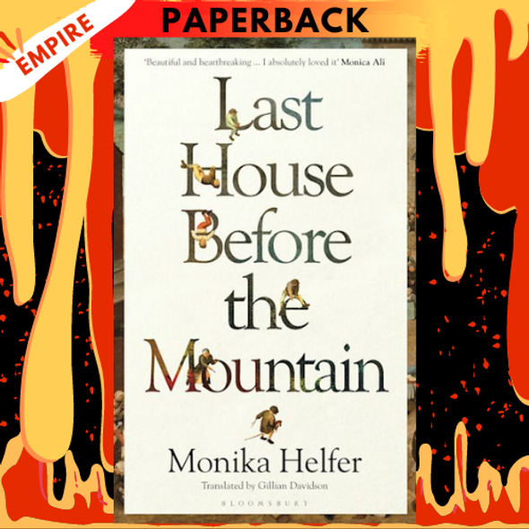 Last House Before the Mountain by Monika Helfer, Gillian Davidson (Translator)
