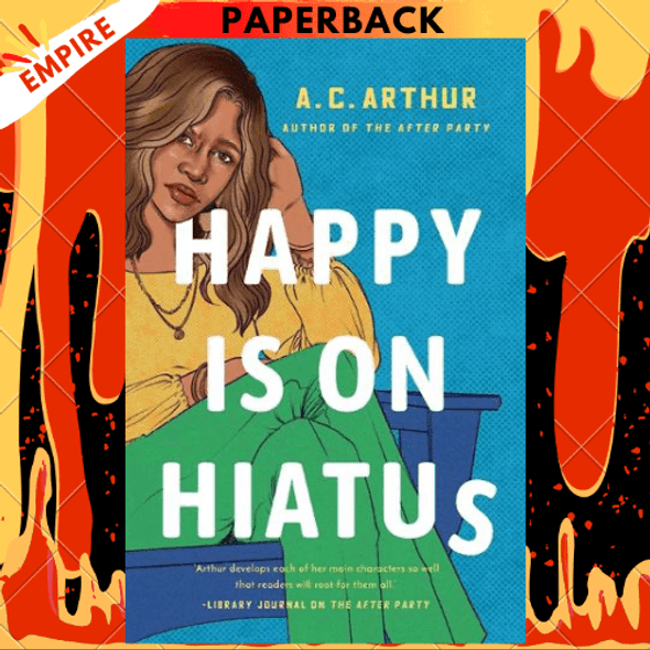 Happy Is On Hiatus by A.C. Arthur