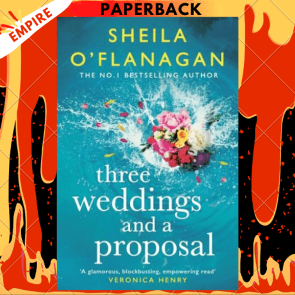 Three Weddings and a Proposal by Sheila O'Flanagan
