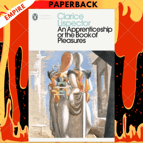 An Apprenticeship or The Book of Pleasures - Penguin Modern Classics by Clarice Lispector