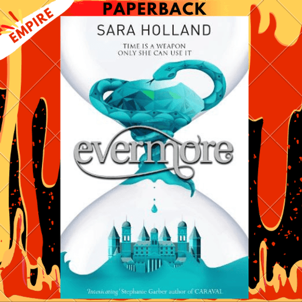 Evermore (Everless Series #2) by Sara Holland
