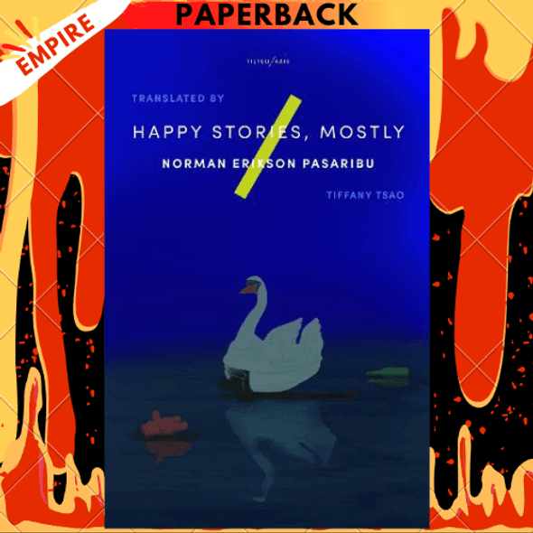 Happy Stories, Mostly by Norman Erikson Pasaribu