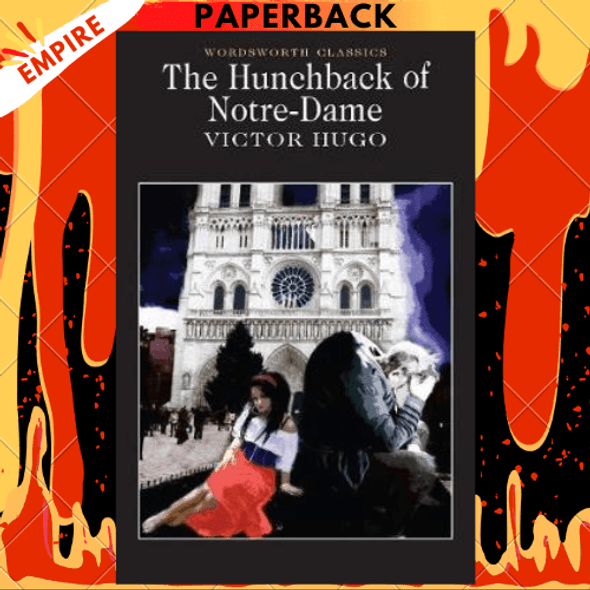 The Hunchback of Notre-Dame - Wordsworth Classics by Victor Hugo