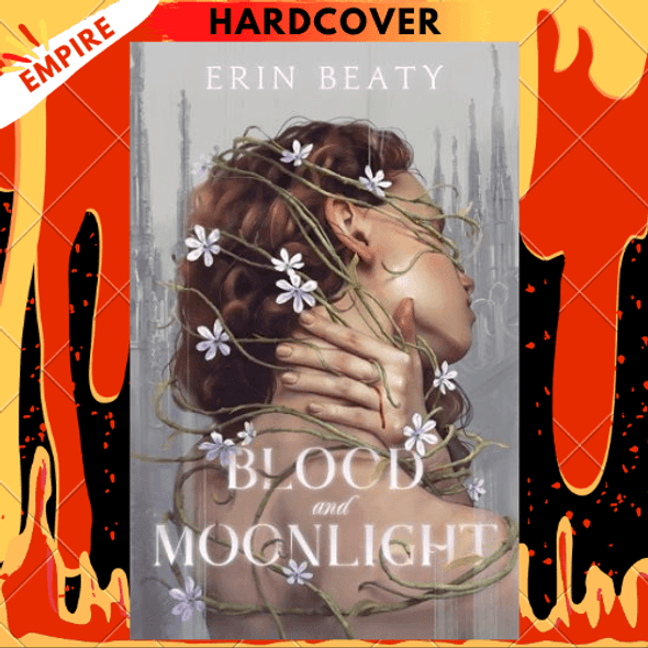 Blood and Moonlight by Erin Beaty, Paperback