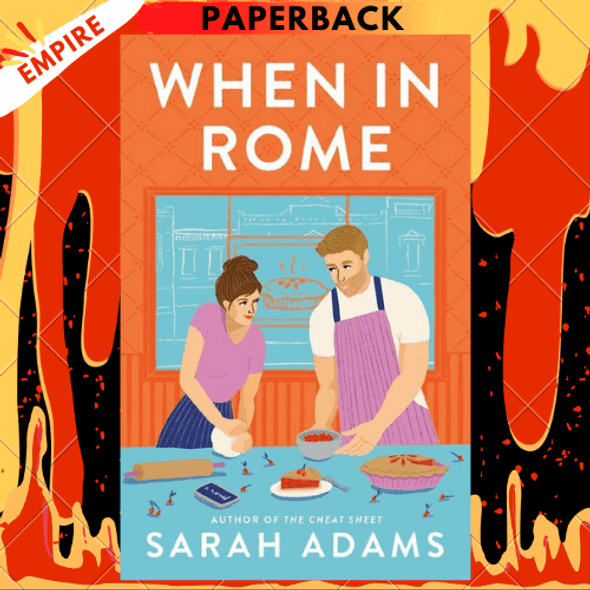 When in Rome: A Novel by Sarah Adams