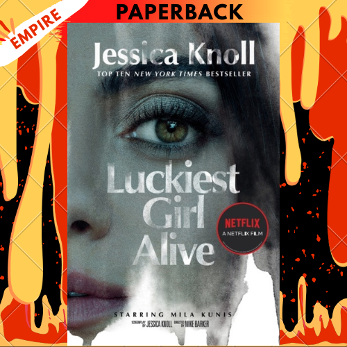 Luckiest Girl Alive by Jessica Knoll