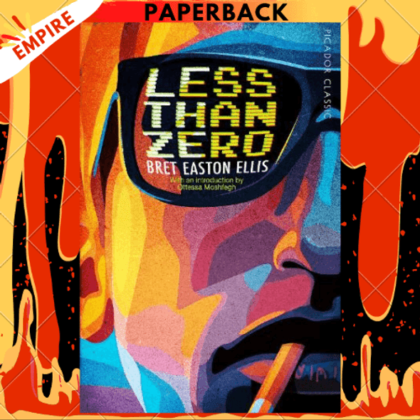 Less Than Zero - Picador Classic by Bret Easton Ellis