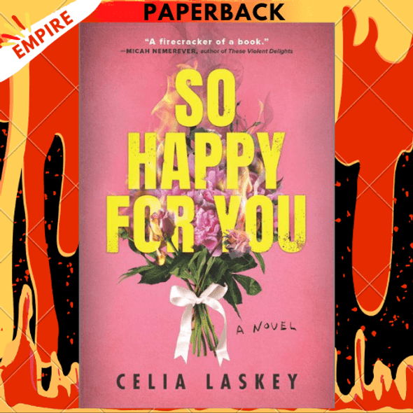 So Happy for You: A Novel by Celia Laskey