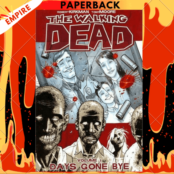 The Walking Dead, Volume 1: Days Gone Bye by Robert Kirkman, Tony Moore (Artist)