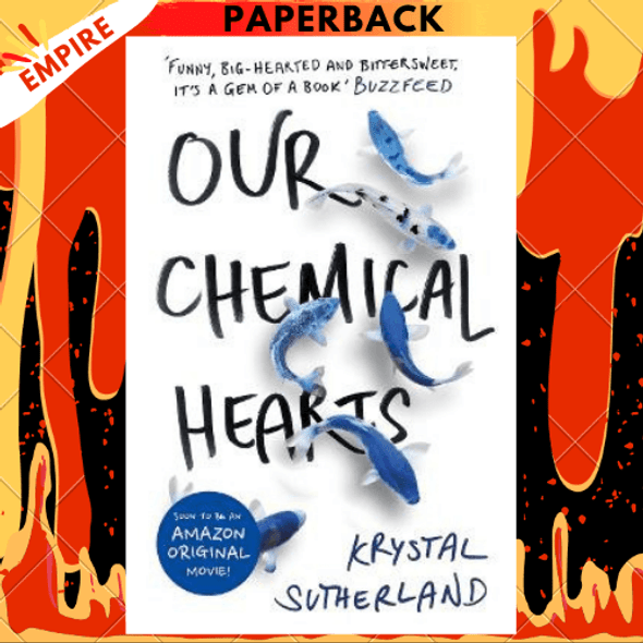 Our Chemical Hearts by Krystal Sutherland