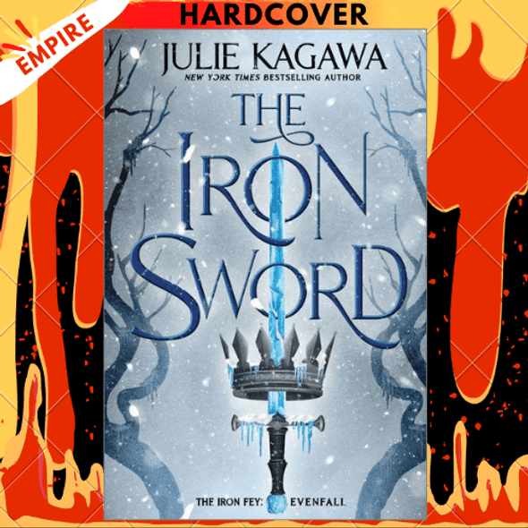 The Iron Sword - The Iron Fey: Evenfall Book 2 by Julie Kagawa