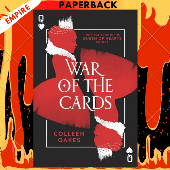 War of the Cards (Queen of Hearts Series #3) by Colleen Oakes