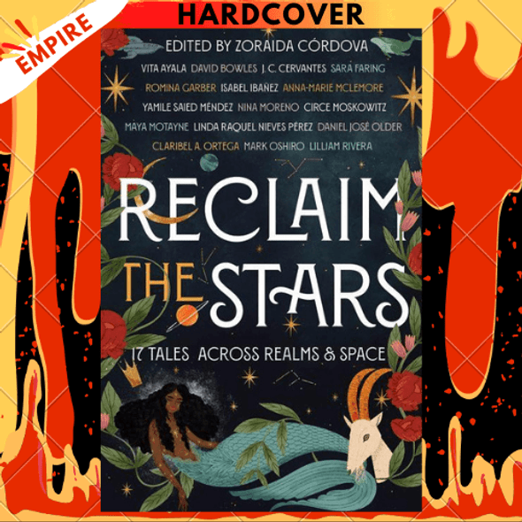 Reclaim the Stars: 17 Tales Across Realms & Space by Zoraida Córdova