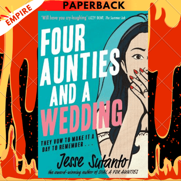 Four Aunties and a Wedding by Jesse Sutanto