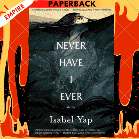 Never Have I Ever: Stories by Isabel Yap