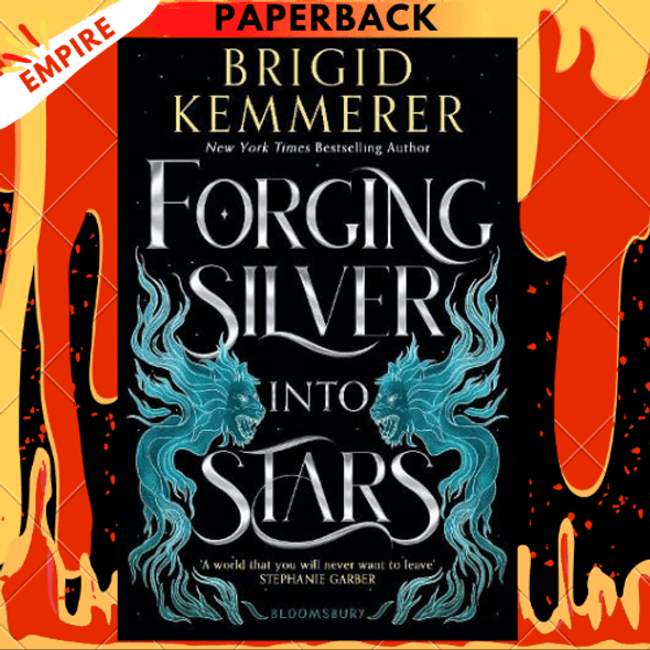 Forging Silver into Stars by Brigid Kemmerer