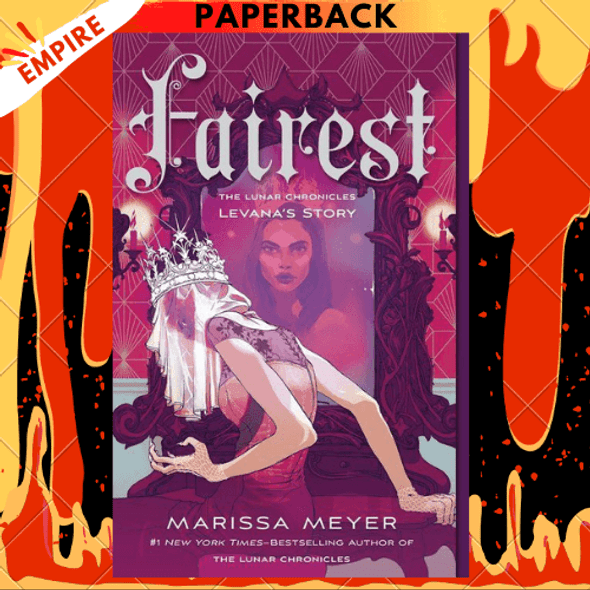 Fairest: The Lunar Chronicles: Levana's Story by Marissa Meyer